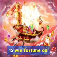 15 win fortune ox